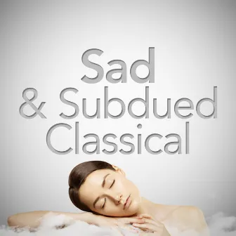 Sad & Subdued Classical by 