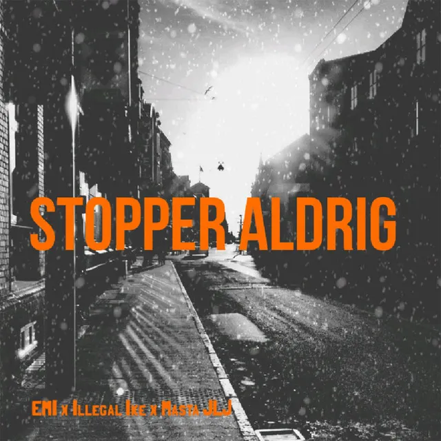 Stopper Aldrig