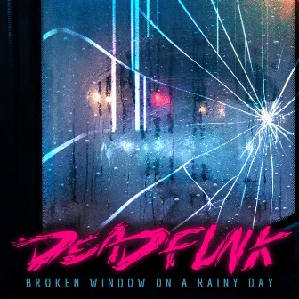 Broken Window on a Rainy Day by Deadfunk