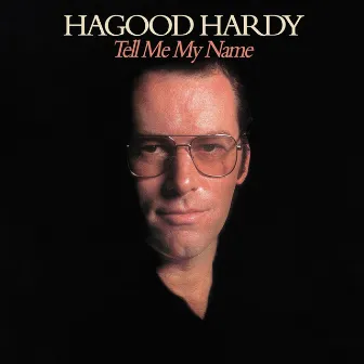 Tell Me My Name by Hagood Hardy