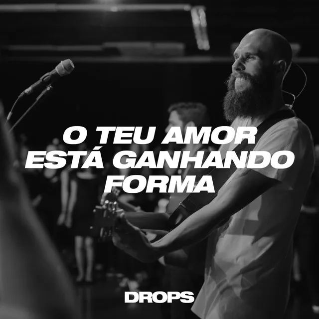 O Teu Amor Está Ganhando Forma - Ao Vivo