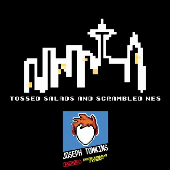 Tossed Salads & Scrambled NES by Joseph Tomkins