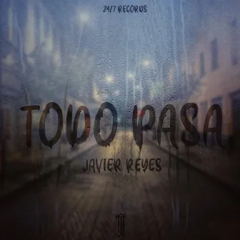 Todo Pasa by Javier Reyes