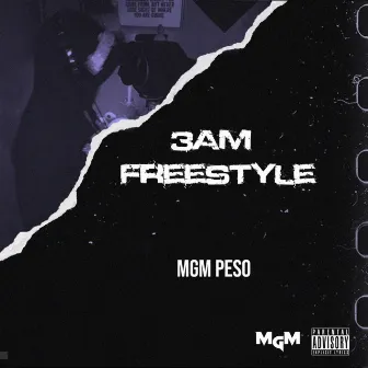 3 AM FREESTYLE by MGM Peso