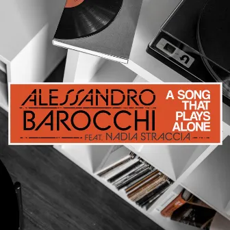 A Song That Plays Alone by Alessandro Barocchi