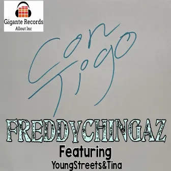 Con Tigo (feat. YoungStreets & Tina) by FreddyChingaz