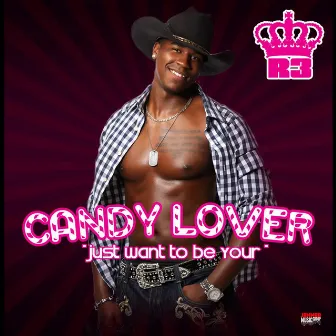 Candy Lover (Candy Licker Remix) by R-3