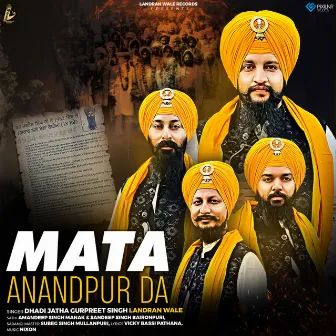 Mata Anandpur Da by Dhadi Jatha Gurpreet Singh Landran Wale