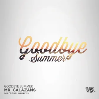 Goodbye Summer by Mr. Calazans