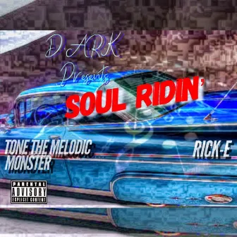 Soul Ridin' by Tone the Melodic Monster