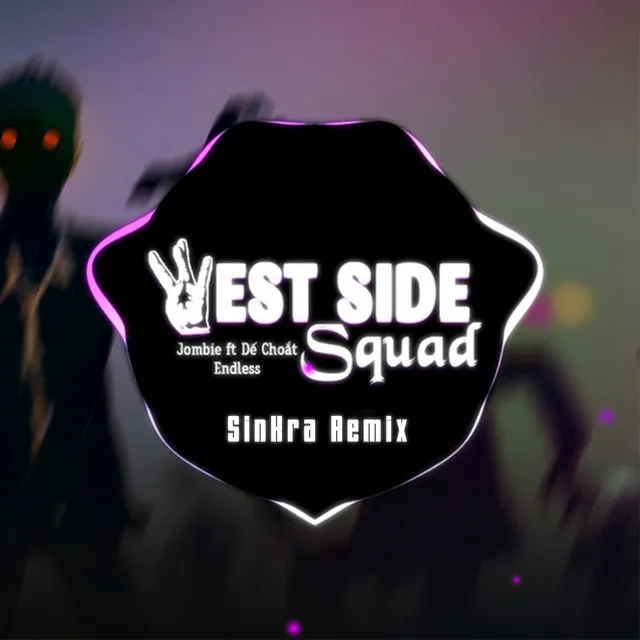 WESTSIDE SQUAD - SinKra Remix