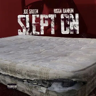 Slept On by Bigga Rankin