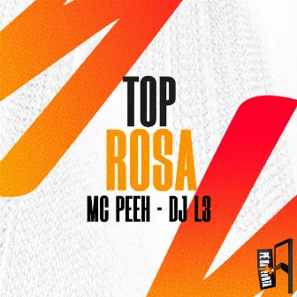 Top Rosa by MC Peeh