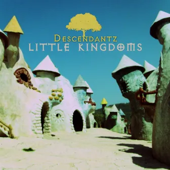 Little Kingdoms by Descendantz