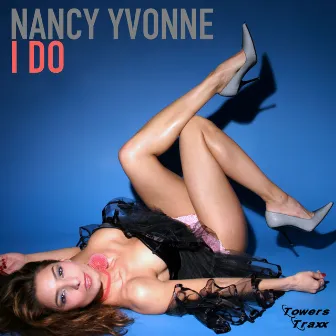 I Do by Nancy Yvonne