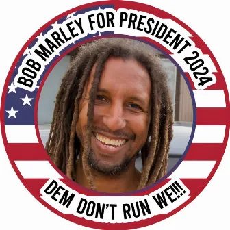 Bob Marley for President by Mohammad Ali