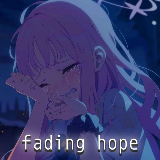 Fading Hope