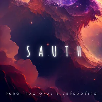 Puro, Racional e Verdadeiro by Sauth