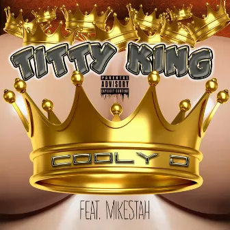 Titty King by Cooly D