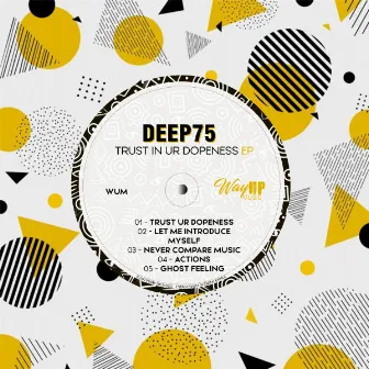 Trust In Ur Dopeness by Deep75