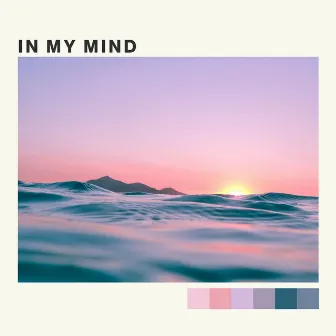 In My Mind by Quiet Vibes