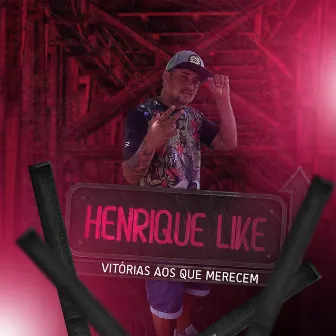 Vitórias aos Que Merecem by Henrique like