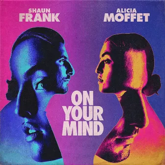 On Your Mind by Alicia Moffet