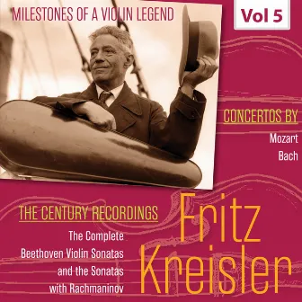 Milestones of a Violin Legend: Fritz Kreisler, Vol. 5 by Walter B. Rogers