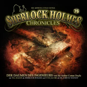 Folge 76: Der Daumen des Ingenieurs by Sherlock Holmes Chronicles