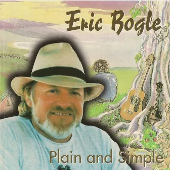 Plain and Simple by Eric Bogle