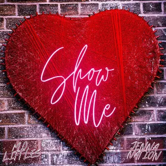 Show Me by M.O. Littles