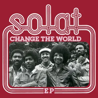 Change the World - EP (2019 Remaster) by Solat