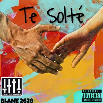 Te Solté by Blamecito