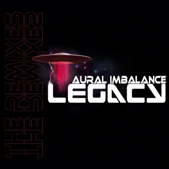 Legacy The Remixes by Aural Imbalance