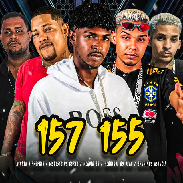 157 155 (feat. Afuria o Proprio & Henrique no Beat)