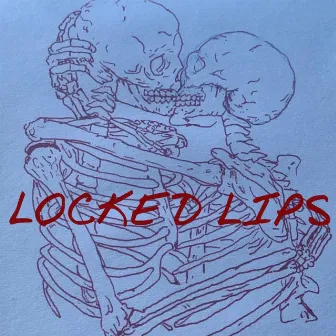 LOCKED LIPS by Kid Shooty