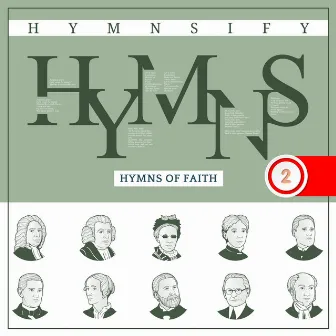 Hymns of Faith: Greatest Hymns Project (Worship Songs with Instrumentals) [Hymnsify Worship Music Volume 2] by Hymnsify