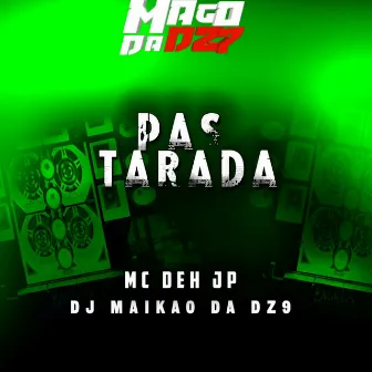 PAS TARADA by DJ MAIKÃO DA DZ9