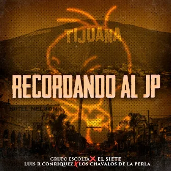 Recordando Al JP by El Siete