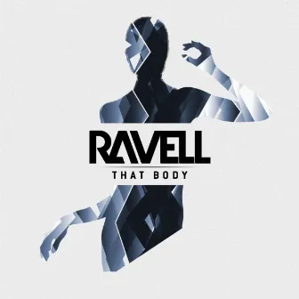 That Body (Dub Mix) by Ravell