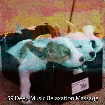 59 Deep Music Relaxation Massage by Sleep Help