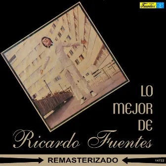 Lo Mejor De by Ricardo Fuentes