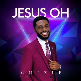 Jesus Oh by Chizie