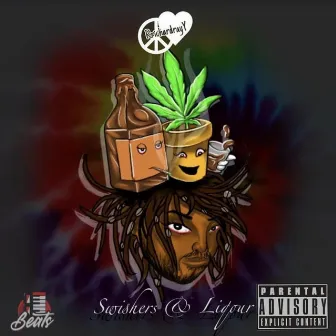 Swishers & Liquor by Radio Rayy