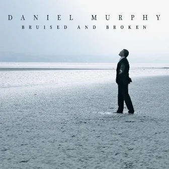 Bruised and Broken by Daniel Murphy