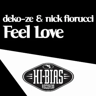 Feel Love by Deko-ze & Nick Fiorucci