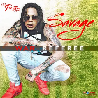 War Referee - Single by Savage