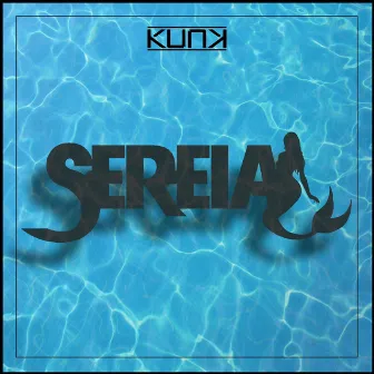 Sereia by KUNK