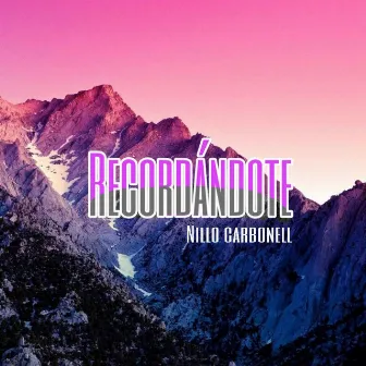 Recordándote by Nillo Carbonell