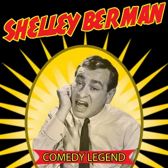 Comedy Legend by Shelley Berman